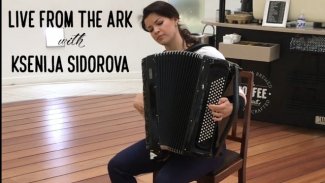 Live from The Ark with Ksenija Sidorova Thumbnail