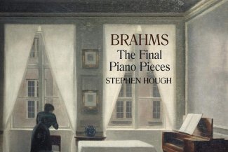Brahms the final piano pieces, Stephen Hough