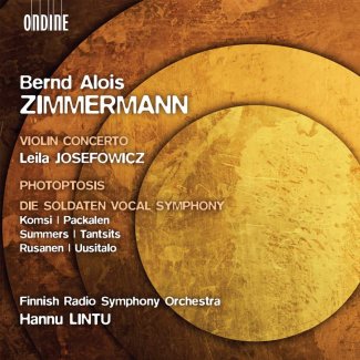 Bernd Alois Zimmermann: Violin Concerto, Photoptosis, Die Soldaten Vocal Symphony