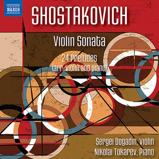 Shostakovich: Violin Sonata in G Major & 24 Preludes, Op. 34
