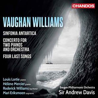 Vaughan Williams: Sinfonia Antartica, Two Piano Concertos & Four Last Songs