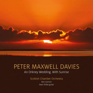 Maxwell Davies: An Orkney Wedding, With Sunrise