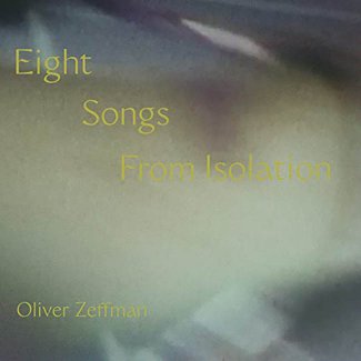 Eight Songs From Isolation