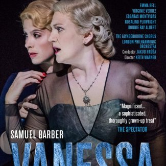 Barber: Vanessa [Emma Bell; Virgine Verrez; Edgaras Montividas; Rosalind Plowright; London Philharmonic Orchestra; The Glyndebourne Chorus] 