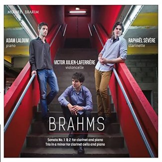 Brahms: Sonata No. 1 & 2 for Clarinet and Piano - Trio in A Minor for Clarinet, Cello and Piano