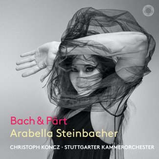 Bach & Pärt, Arabella Steinbacher, Christoph Koncz, Stuttgarter Kamerorchester